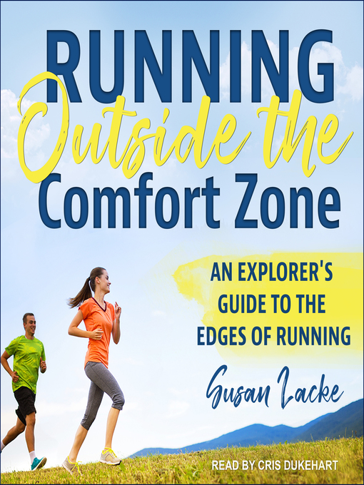 Title details for Running Outside the Comfort Zone by Susan Lacke - Wait list